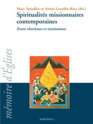 cover image of Spiritualités missionnaires contemporaines Entre charismes et institutions